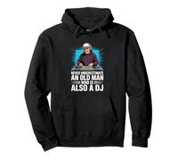 Never Underestimate An Old Man Who Is Also A DJ Pullover Hoodie