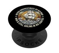 Never Underestimate An Old Man Who Is Sailing In Eighties PopSockets Adhesive PopGrip