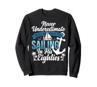 Never Underestimate An Old Man Who Is Sailing In Eighties Sweatshirt