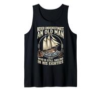 Never Underestimate an Old Man Who is Sailing in Eighties Tank Top