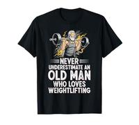 Never Underestimate an Old Man Who Loved Weightlifting Power T-Shirt