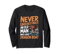 Never Underestimate an Old Man Who Loves Dragon Boat Long Sleeve T-Shirt