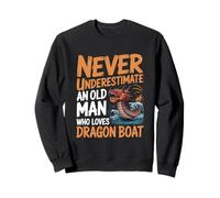 Never Underestimate An Old Man Who Loves Dragon Boat Sweatshirt