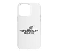 Never Underestimate An Old Man Who Loves Scuba Diving Case for iPhone 15 Pro Max