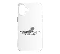 Never Underestimate An Old Man Who Loves Scuba Diving Case for iPhone 16 Plus