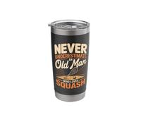 Never Underestimate an Old Man Who Loves Squash Game Stainless Steel Insulated Tumbler