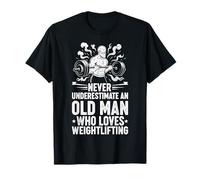 Never Underestimate an Old Man Who Loves Weightlifting Power T-Shirt