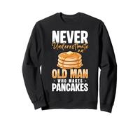 Never Underestimate an Old Man Who Makes Pancakes Funny Sweatshirt