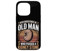 Never Underestimate An Old Man Who Passed A Kidney Stone Case for iPhone 13 Pro