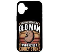 Never Underestimate An Old Man Who Passed A Kidney Stone Case for iPhone 16 Plus