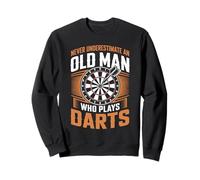 Never Underestimate An Old Man Who Plays Darts Sweatshirt
