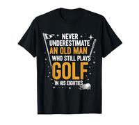 Never Underestimate an Old Man Who Plays Golf Eighties Funny T-Shirt