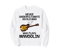 Never Underestimate An Old Man Who Plays Mandolin, Musician Sweatshirt