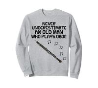 Never Underestimate An Old Man Who Plays Oboe, Oboist Funny Sweatshirt