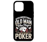 Never Underestimate An Old Man Who Plays Poker Case for iPhone 12 Pro Max