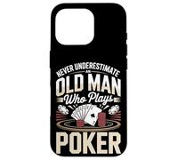 Never Underestimate An Old Man Who Plays Poker Case for iPhone 16 Pro