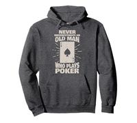 Never underestimate an old man who plays Poker Pullover Hoodie