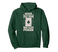 Never underestimate an old man who plays Poker Pullover Hoodie, Adult Unisex, Dark Green, Medium