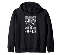 Never Underestimate An Old Man Who Plays Poker Zip Hoodie