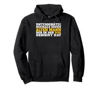 Never underestimate an old man who served in the NVA Pullover Hoodie
