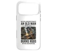 Never Underestimate an Old Man Who Still Burns Rods Case for iPhone 17 Pro Max