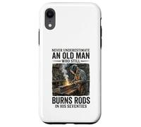Never Underestimate an Old Man Who Still Burns Rods Case for iPhone XR