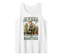 Never Underestimate an Old Man Who Still Gardens in His 80's Tank Top