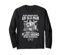 Never Underestimate an Old Man Who Still Plays Drums in 70s Long Sleeve T-Shirt