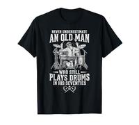 Never Underestimate an Old Man Who Still Plays Drums in 70s T-Shirt