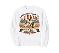 Never Underestimate an Old Man Who Wrestles Wrestling Sweatshirt