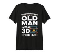 Never Underestimate an Old Man with a 3D Printer Premium T-Shirt