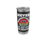 Never Underestimate an Old Man with A 3D Printer Stainless Steel Insulated Tumbler