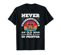 Never Underestimate an Old Man with A 3D Printer T-Shirt