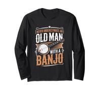 Never Underestimate an Old Man with A Banjo Music Long Sleeve T-Shirt