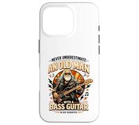 Never Underestimate an Old Man with A Bass Guitar in His 70s Case for iPhone 16 Pro