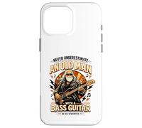 Never Underestimate an Old Man with A Bass Guitar in His 70s Case for iPhone 16 Pro Max