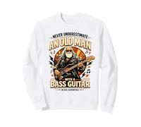 Never Underestimate an Old Man with A Bass Guitar in His 70s Sweatshirt