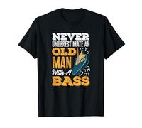 Never Underestimate an Old Man with A Bass T-Shirt