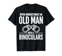 Never Underestimate an Old Man with A Binoculars T-Shirt