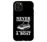 NEVER UNDERESTIMATE AN OLD MAN WITH A BOAT Funny Meme Case for iPhone 11 Pro