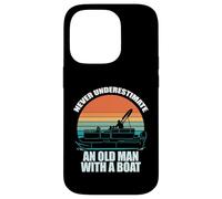 NEVER UNDERESTIMATE AN OLD MAN WITH A BOAT Funny Meme Case for iPhone 14 Pro
