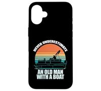 NEVER UNDERESTIMATE AN OLD MAN WITH A BOAT Funny Meme Case for iPhone 16 Plus