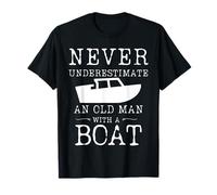 Never Underestimate An Old Man With A Boat - Funny T-Shirt