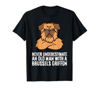 Never Underestimate an Old Man with A Brussels Griffon T-Shirt