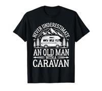 Never Underestimate An Old Man With A Caravan Camping Gift T-Shirt