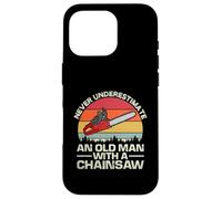 Never Underestimate An Old Man With A Chainsaw Case for iPhone 16 Pro
