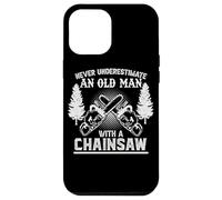 Never Underestimate An Old Man With A Chainsaw Lumberjack Case for iPhone 12 Pro Max