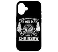 Never Underestimate An Old Man With A Chainsaw Lumberjack Case for iPhone 16