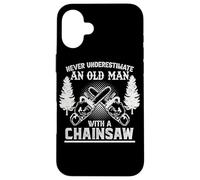 Never Underestimate An Old Man With A Chainsaw Lumberjack Case for iPhone 16 Plus