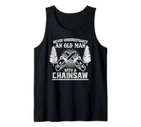 Never Underestimate an Old Man with A Chainsaw Lumberjack Tank Top